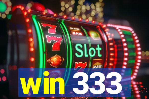 win 333